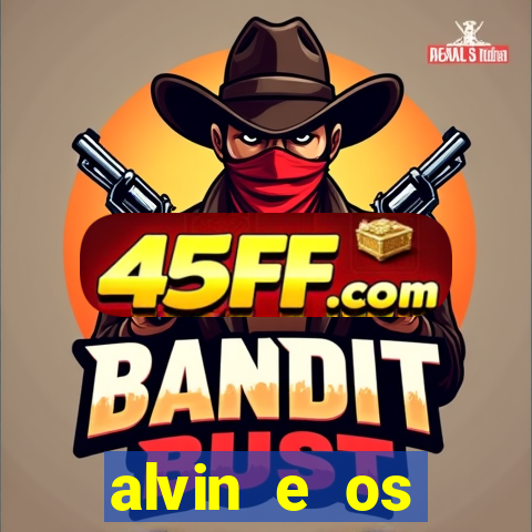 alvin e os esquilos 3 rede canais